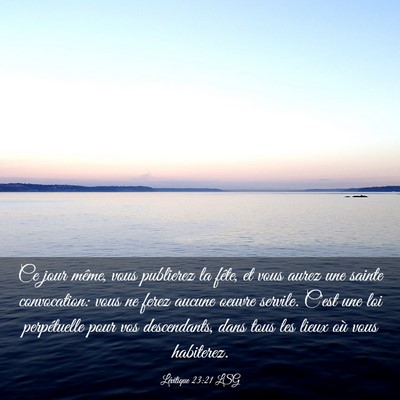 Picture 03 - Lévitique 23:21 LSG - Ce jour même, vous publierez la fête, et vous - Bible Verse Picture