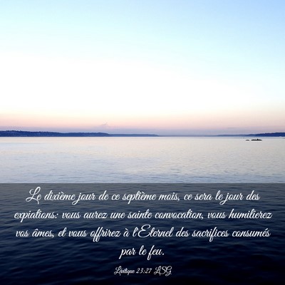 Picture 03 - Lévitique 23:27 LSG - Le dixième jour de ce septième mois, ce sera le - Bible Verse Picture