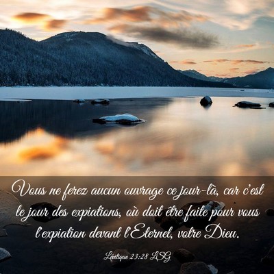 Picture 03 - Lévitique 23:28 LSG - Vous ne ferez aucun ouvrage ce jour-là, car - Bible Verse Picture