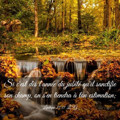 Picture 03 - Lévitique 27:17 LSG - Si c'est dès l'année du jubilé qu'il sanctifie - Bible Verse Picture