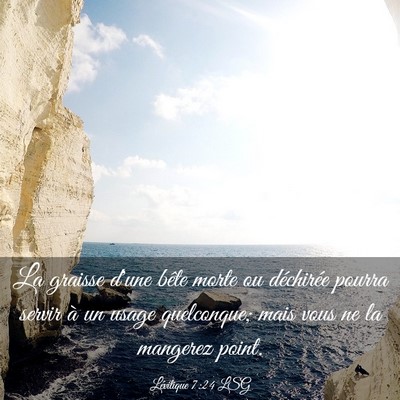 Picture 03 - Lévitique 7:24 LSG - La graisse d'une bête morte ou déchirée pourra - Bible Verse Picture