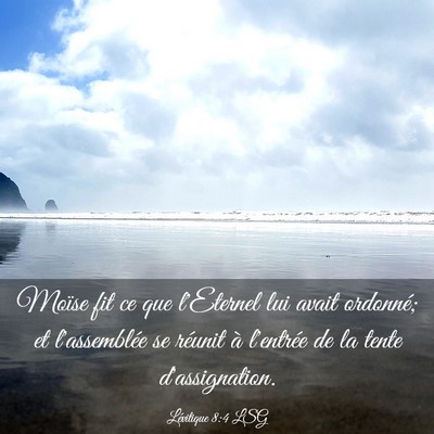Picture 03 - Lévitique 8:4 LSG - Moïse fit ce que l'Eternel lui avait ordonné; - Bible Verse Picture