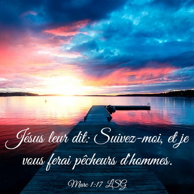Picture 03 - Marc 1:17 LSG - Jésus leur dit: Suivez-moi, et je vous ferai - Bible Verse Picture