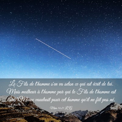Picture 03 - Marc 14:21 LSG - Le Fils de l'homme s'en va selon ce qui est - Bible Verse Picture