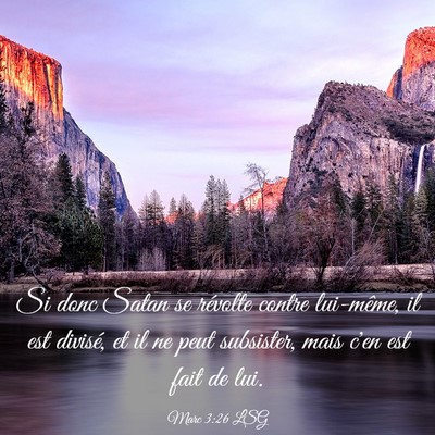 Picture 03 - Marc 3:26 LSG - Si donc Satan se révolte contre lui-même, il - Bible Verse Picture