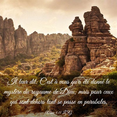 Picture 03 - Marc 4:11 LSG - Il leur dit: C'est à vous qu'a été donné le - Bible Verse Picture