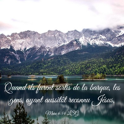 Picture 03 - Marc 6:54 LSG - Quand ils furent sortis de la barque, les gens, - Bible Verse Picture