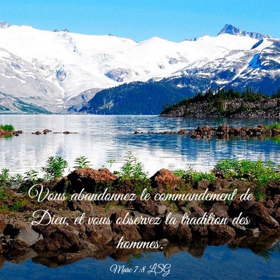 Picture 03 - Marc 7:8 LSG - Vous abandonnez le commandement de Dieu, et vous - Bible Verse Picture