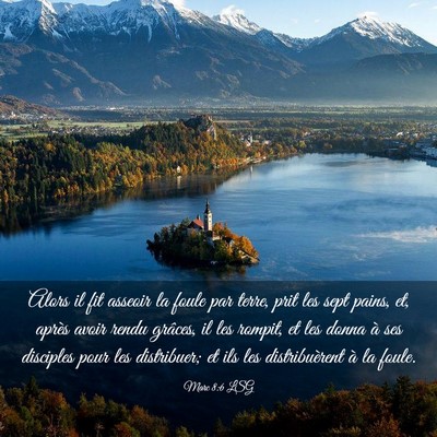 Picture 03 - Marc 8:6 LSG - Alors il fit asseoir la foule par terre, prit les - Bible Verse Picture