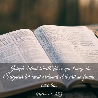 Picture 03 - Matthieu 1:24 LSG - Joseph s'étant réveillé fit ce que l'ange du - Bible Verse Picture