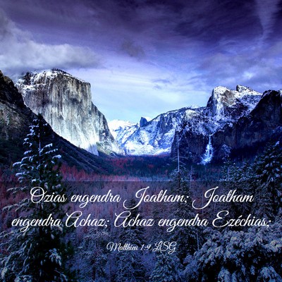 Picture 03 - Matthieu 1:9 LSG - Ozias engendra Joatham; Joatham engendra Achaz; - Bible Verse Picture