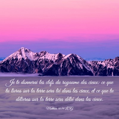 Picture 03 - Matthieu 16:19 LSG - Je te donnerai les clefs du royaume des cieux: ce - Bible Verse Picture