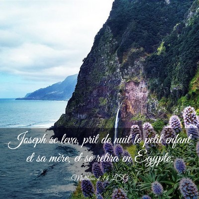 Picture 03 - Matthieu 2:14 LSG - Joseph se leva, prit de nuit le petit enfant et - Bible Verse Picture