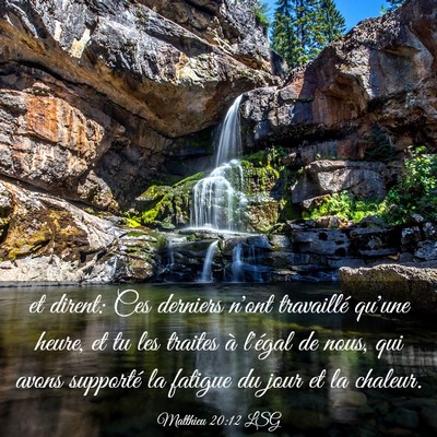 Picture 03 - Matthieu 20:12 LSG - et dirent: Ces derniers n'ont travaillé qu'une - Bible Verse Picture