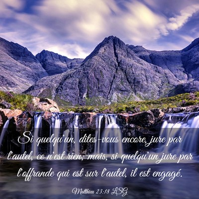 Picture 03 - Matthieu 23:18 LSG - Si quelqu'un, dites-vous encore, jure par - Bible Verse Picture