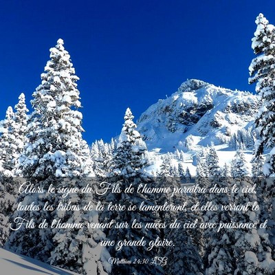Picture 03 - Matthieu 24:30 LSG - Alors le signe du Fils de l'homme paraîtra dans - Bible Verse Picture