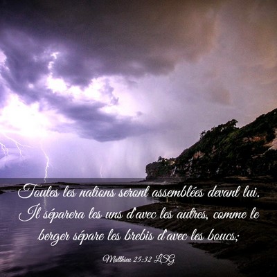 Picture 03 - Matthieu 25:32 LSG - Toutes les nations seront assemblées devant lui. - Bible Verse Picture