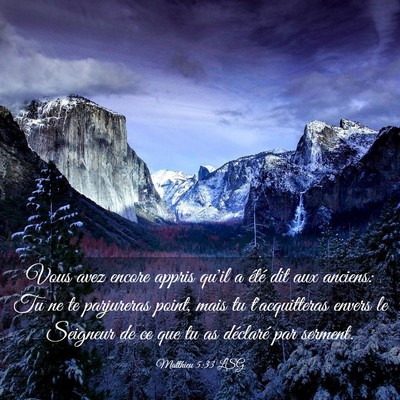 Picture 03 - Matthieu 5:33 LSG - Vous avez encore appris qu'il a été dit aux - Bible Verse Picture