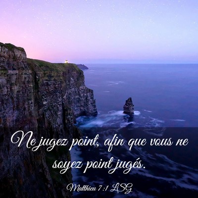 Picture 03 - Matthieu 7:1 LSG - Ne jugez point, afin que vous ne soyez point - Bible Verse Picture