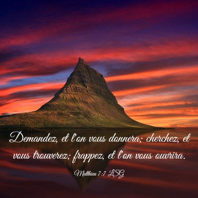 Picture 03 - Matthieu 7:7 LSG - Demandez, et l'on vous donnera; cherchez, et vous - Bible Verse Picture
