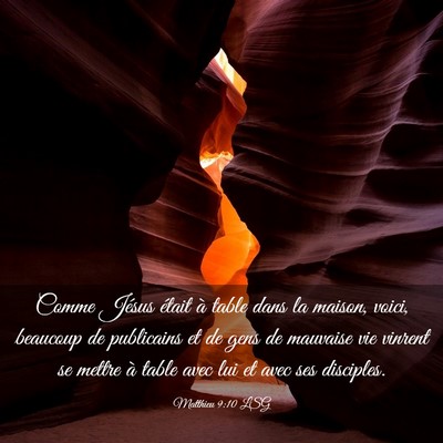 Picture 03 - Matthieu 9:10 LSG - Comme Jésus était à table dans la maison, - Bible Verse Picture