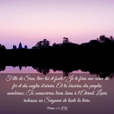 Picture 03 - Michée 4:13 LSG - Fille de Sion, lève-toi et foule! Je te ferai - Bible Verse Picture