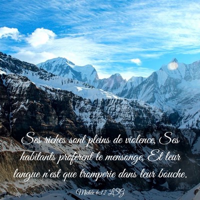Picture 03 - Michée 6:12 LSG - Ses riches sont pleins de violence, Ses habitants - Bible Verse Picture