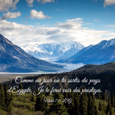 Picture 03 - Michée 7:15 LSG - Comme au jour où tu sortis du pays d'Egypte, Je - Bible Verse Picture