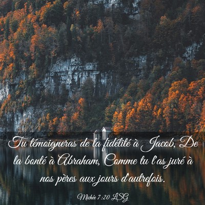 Picture 03 - Michée 7:20 LSG - Tu témoigneras de la fidélité à Jacob, De la - Bible Verse Picture