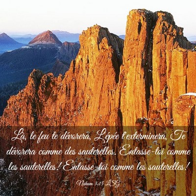 Picture 03 - Nahum 3:15 LSG - Là, le feu te dévorera, L'épée t'exterminera, - Bible Verse Picture
