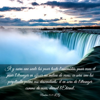 Picture 03 - Nombres 15:15 LSG - Il y aura une seule loi pour toute l'assemblée, - Bible Verse Picture