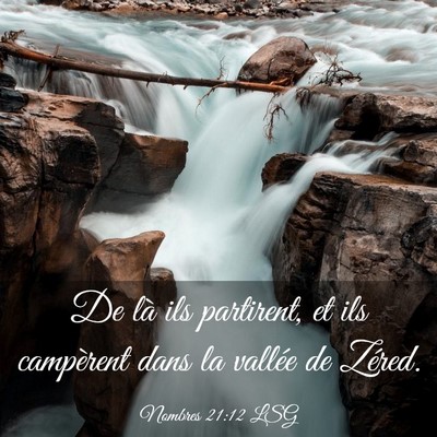 Picture 03 - Nombres 21:12 LSG - De là ils partirent, et ils campèrent dans la - Bible Verse Picture
