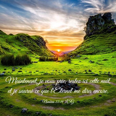 Picture 03 - Nombres 22:19 LSG - Maintenant, je vous prie, restez ici cette nuit, - Bible Verse Picture