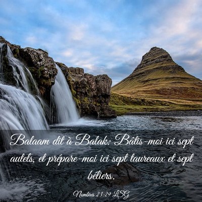 Picture 03 - Nombres 23:29 LSG - Balaam dit à Balak: Bâtis-moi ici sept autels, - Bible Verse Picture