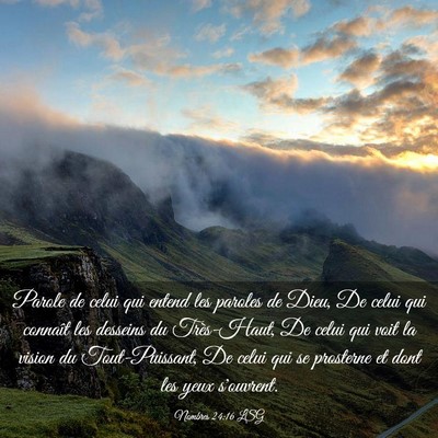 Picture 03 - Nombres 24:16 LSG - Parole de celui qui entend les paroles de Dieu, - Bible Verse Picture