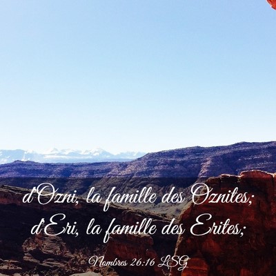 Picture 03 - Nombres 26:16 LSG - d'Ozni, la famille des Oznites; d'Eri, la famille - Bible Verse Picture