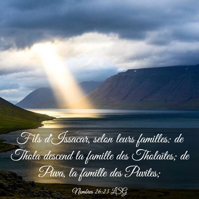 Picture 03 - Nombres 26:23 LSG - Fils d'Issacar, selon leurs familles: de Thola - Bible Verse Picture