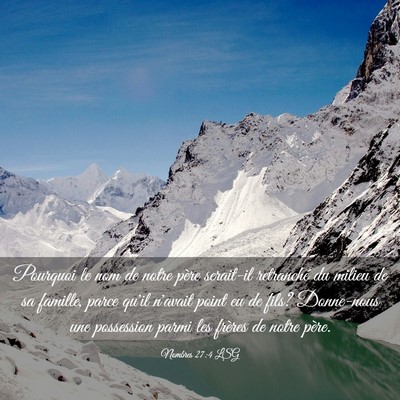 Picture 03 - Nombres 27:4 LSG - Pourquoi le nom de notre père serait-il - Bible Verse Picture