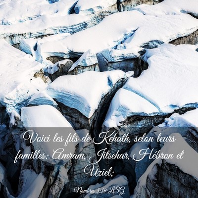 Picture 03 - Nombres 3:19 LSG - Voici les fils de Kehath, selon leurs familles: - Bible Verse Picture