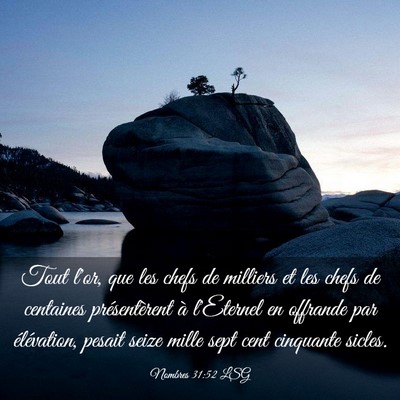 Picture 03 - Nombres 31:52 LSG - Tout l'or, que les chefs de milliers et les chefs - Bible Verse Picture