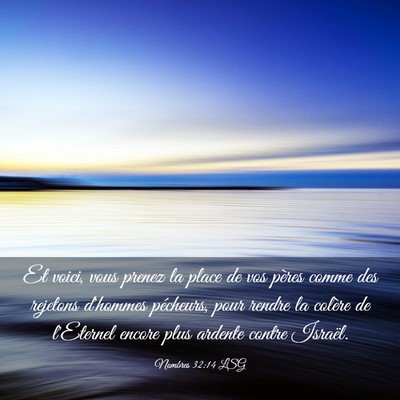 Picture 03 - Nombres 32:14 LSG - Et voici, vous prenez la place de vos pères - Bible Verse Picture