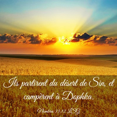 Picture 03 - Nombres 33:12 LSG - Ils partirent du désert de Sin, et campèrent à - Bible Verse Picture