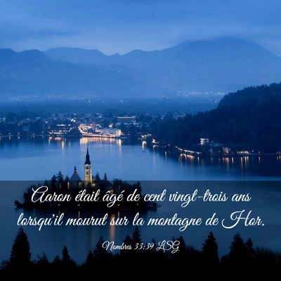 Picture 03 - Nombres 33:39 LSG - Aaron était âgé de cent vingt-trois ans - Bible Verse Picture