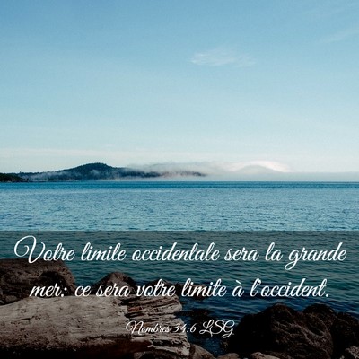 Picture 03 - Nombres 34:6 LSG - Votre limite occidentale sera la grande mer: ce - Bible Verse Picture