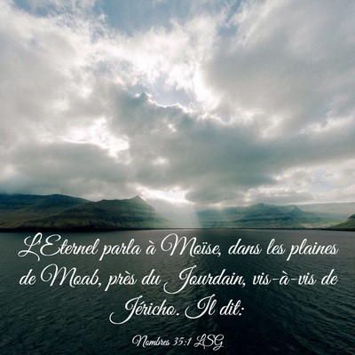 Picture 03 - Nombres 35:1 LSG - L'Eternel parla à Moïse, dans les plaines de - Bible Verse Picture