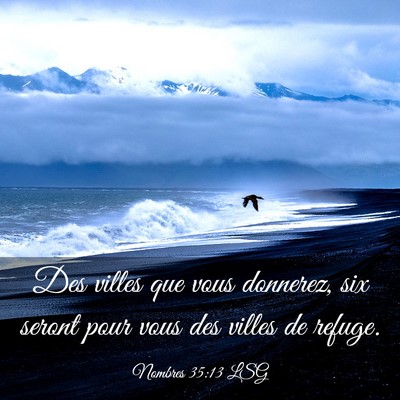 Picture 03 - Nombres 35:13 LSG - Des villes que vous donnerez, six seront pour - Bible Verse Picture
