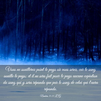 Picture 03 - Nombres 35:33 LSG - Vous ne souillerez point le pays où vous serez, - Bible Verse Picture
