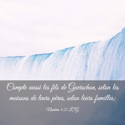 Picture 03 - Nombres 4:22 LSG - Compte aussi les fils de Guerschon, selon les - Bible Verse Picture