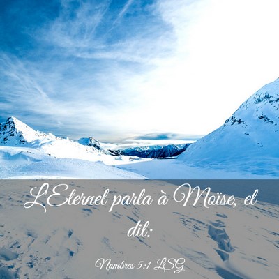 Picture 03 - Nombres 5:1 LSG - L'Eternel parla à Moïse, et - Bible Verse Picture