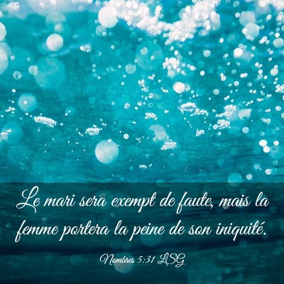 Picture 03 - Nombres 5:31 LSG - Le mari sera exempt de faute, mais la femme - Bible Verse Picture